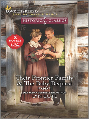 cover image of Their Frontier Family/The Baby Bequest